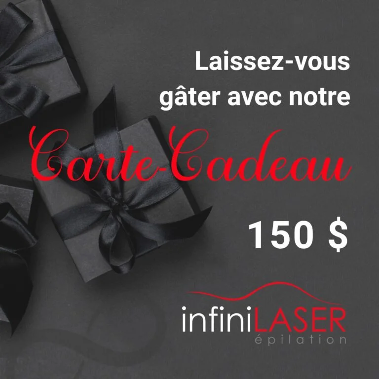 Carte-Cadeau de 150$ – Séance d’épilation au laser